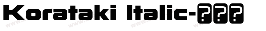 Korataki Italic字体转换